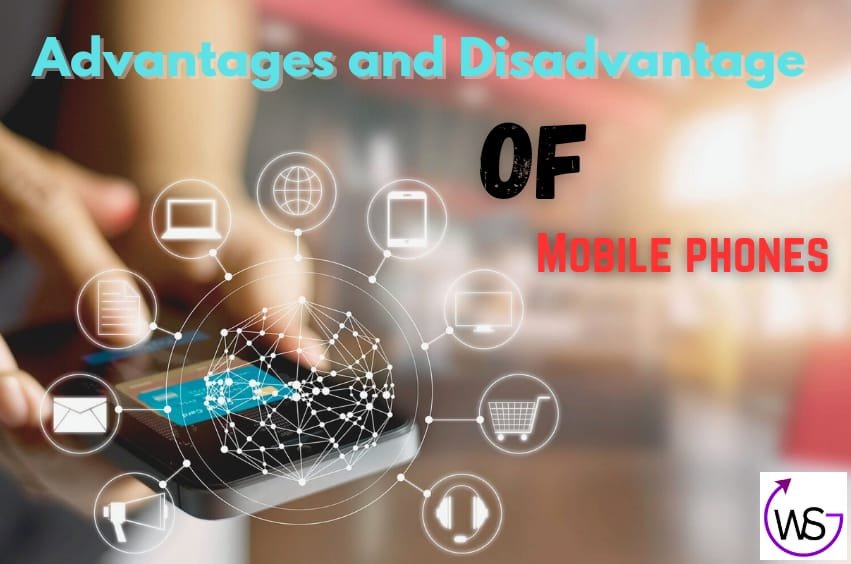 Advantages And Disadvantages Of Mobile Phones Essay